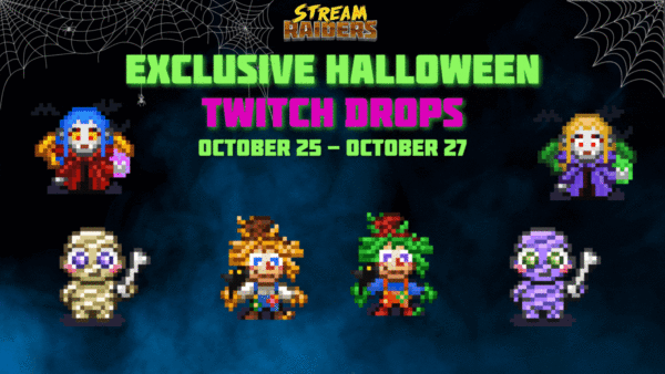 EXCLUSIVE HALLOWEEN STREAMRAIDERS DROPS